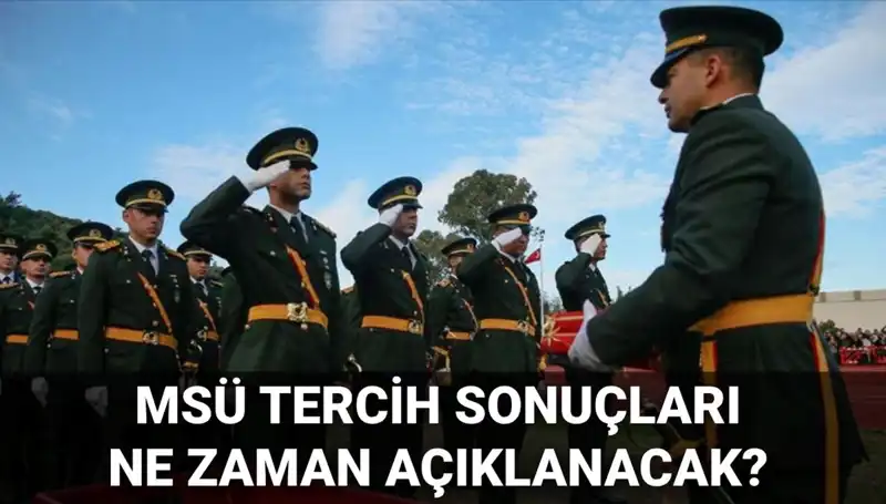 2025 MSÜ Tercih Sonuçları ve Mülakat Tarihleri Ne Zaman Açıklanacak?
