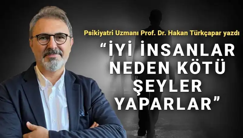 İyi İnsanların Kötü Şeyler Yapma Sebepleri ve Kahraman Olma Mücadelesi