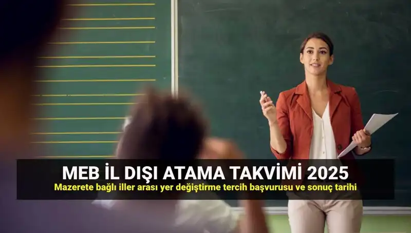 MEBBİS'te Öğretmenlerin İl Dışı Atama Sonuçları Açıklandı: Yer Değiştirme Takvimi