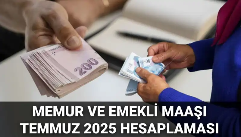 Temmuz 2025'te Memur ve Emekli Maaş Zammı Ne Olacak? Enflasyon Farkı Hesapları!