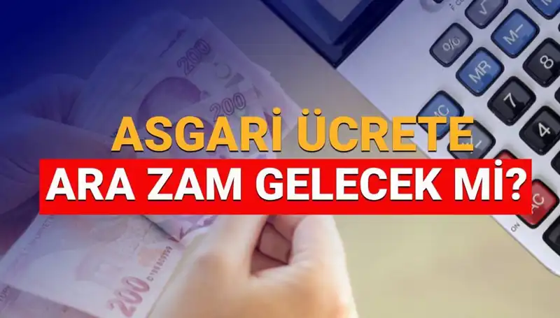 2025 Asgari Ücret Ara Zammı Ne Zaman Yapılacak?