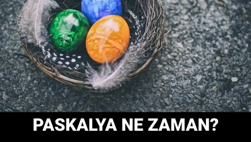 2025 Paskalya Bayramı Ne Zaman? Tarih ve Kutlama Detayları