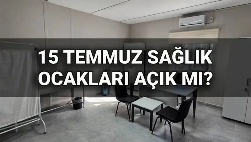 15 Temmuz’da Aile Sağlığı Merkezleri Açık mı? Randevu Alınabilinecek Mi?