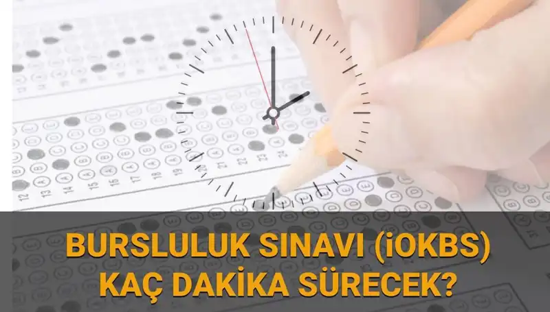 2025 Bursluluk Sınavı: Saat Kaçta Başlayacak ve Süresi Ne Kadar Olacak?