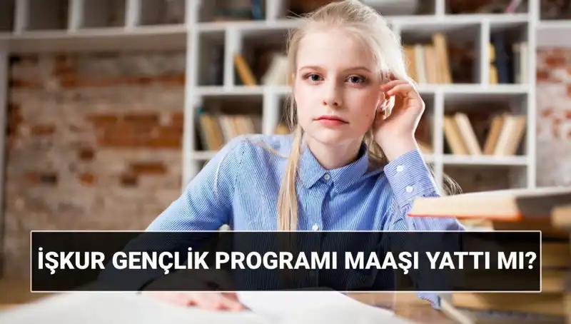 İŞKUR Gençlik Programı Ödemeleri Başladı! Sorgulama Şartları ve 2025 Başvurusu