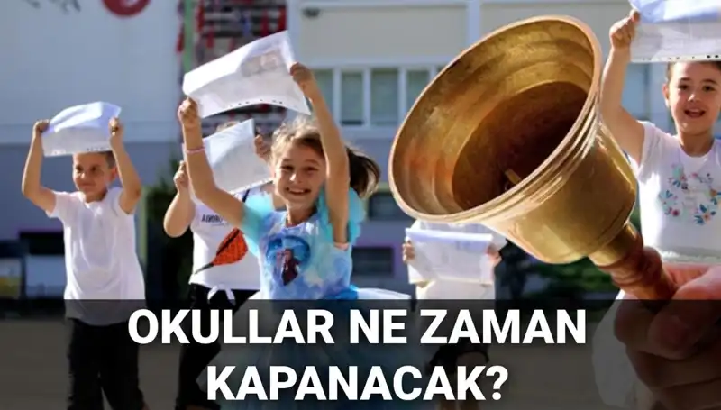 Okullar Ne Zaman Kapanacak? Yaz Tatili Süresi Uzayacak mı?