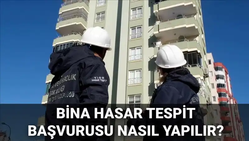 2025 e-Devlet ile Bina Hasar Tespit Başvurusu Nasıl Yapılır?