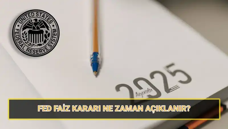 FED'in Mart Faiz Kararı Ne Zaman Açıklanacak? 2025 Toplantı Takvimi